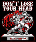 “DON’T LOSE YOUR HEAD” T-shirt