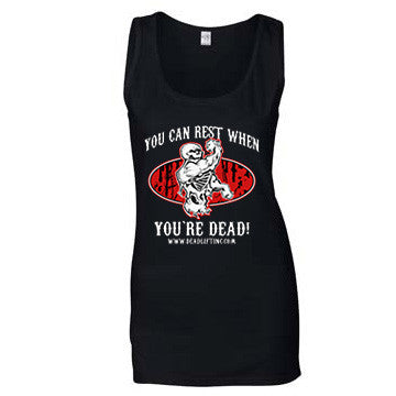 “YOU CAN REST WHEN YOU’RE DEAD” Ladies' Tank Top