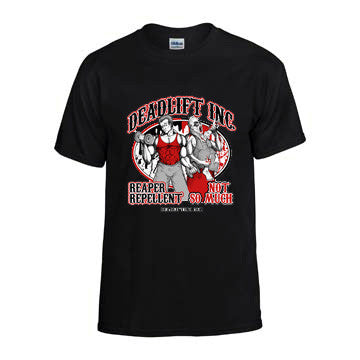 “REAPER REPELLENT...NOT SO MUCH” T-shirt