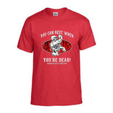 “YOU CAN REST WHEN YOU’RE DEAD” T-shirt