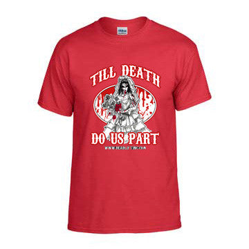 “TILL DEATH DO US PART” T-shirt