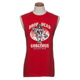 “DROP DEAD GORGEOUS” Sleeveless