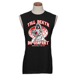 “TILL DEATH DO US PART” Sleeveless