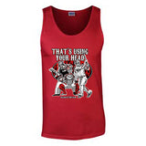 “THAT’S USING YOUR HEAD” Men’s Tank Top