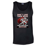 “DON’T LOSE YOUR HEAD” Men’s Tank Top