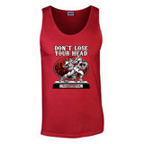 “DON’T LOSE YOUR HEAD” Men’s Tank Top