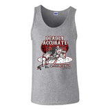 “DEADLY ACCURATE...EVENTUALLY” Men’s Tank Top