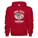 “DROP DEAD GORGEOUS” Hoodie Sweatshirt