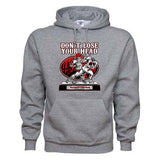 “DON’T LOSE YOUR HEAD” Hoodie Sweatshirt