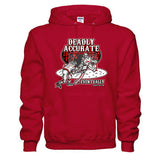 “DEADLY ACCURATE...EVENTUALLY” Hoodie Sweatshirt