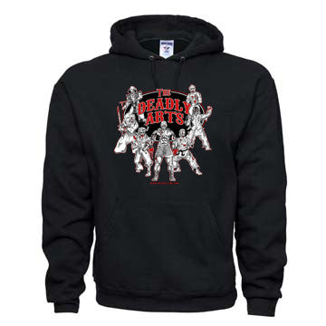 “THE DEADLY ARTS” Hoodie Sweatshirt
