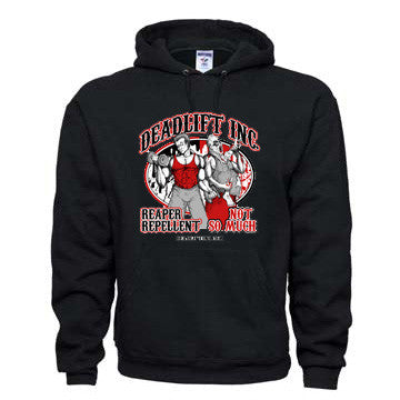 “REAPER REPELLENT...NOT SO MUCH” Hoodie Sweatshirt