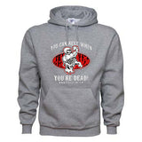 "YOU CAN REST WHEN YOU’RE DEAD" Hoodie Sweatshirt