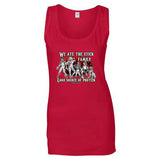 “WE ATE THE STICK FAMILY...GOOD SOURCE OF PROTEIN” Ladies' Tank Top