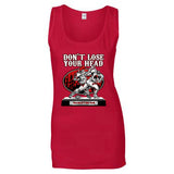 “DON’T LOSE YOUR HEAD” Ladies' Tank Top
