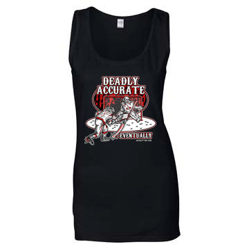 “DEADLY ACCURATE...EVENTUALLY” Ladies' Tank Top