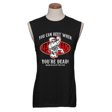 “YOU CAN REST WHEN YOU’RE DEAD” Sleeveless