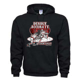 “DEADLY ACCURATE...EVENTUALLY” Hoodie Sweatshirt
