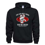 "YOU CAN REST WHEN YOU’RE DEAD" Hoodie Sweatshirt