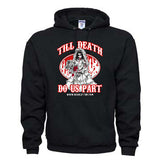 “TILL DEATH DO US PART” Hoodie Sweatshirt