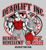 “REAPER REPELLENT...NOT SO MUCH” T-shirt